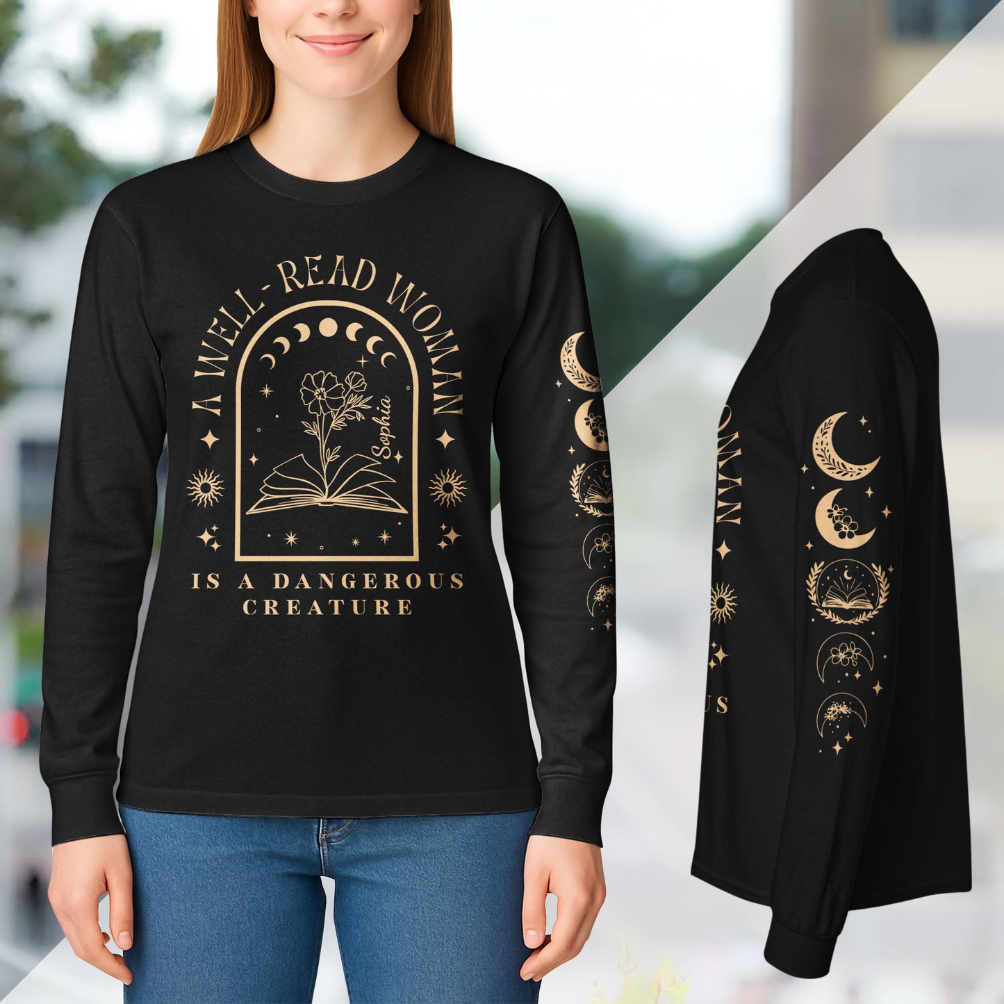 A Well-Read Woman Is A Dangerous Creature - Custom Long Sleeve T-Shirt