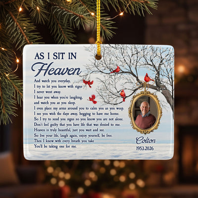 Custom Photo Memorial As I Sit In Heaven Remembrance Gifts - Personalized Ornament