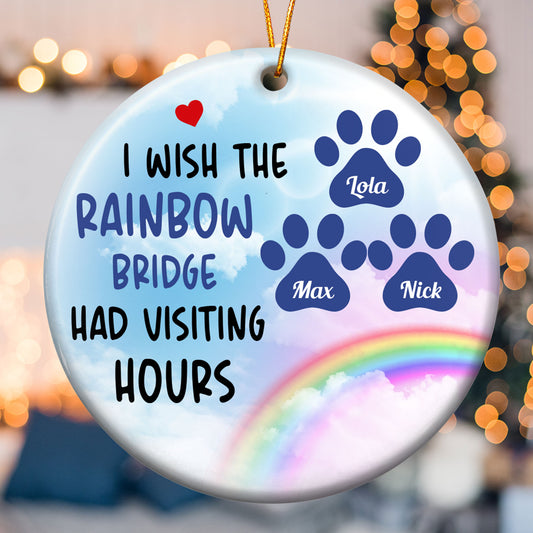 I Wish The Rainbow Bride Had Visiting Hours - Personalized Ceramic Ornament