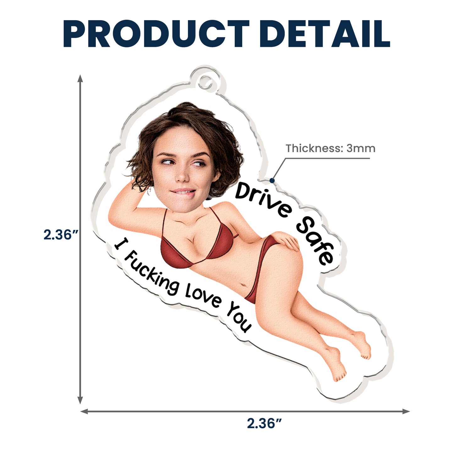 Drive Safe I F*cking Love You - Personalized Acrylic Photo Keychain