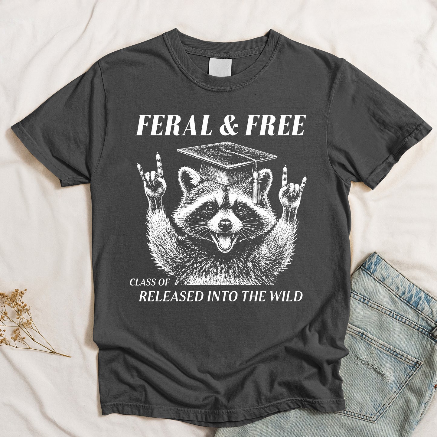 Feral-And-Free-Tee-Funny-Graduation-Personalized-Shirt-5