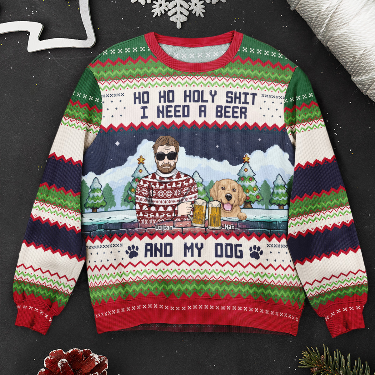 Ho Ho Holy I Need A Beer Bourbon Wine And My Dog - Personalized Ugly Sweater