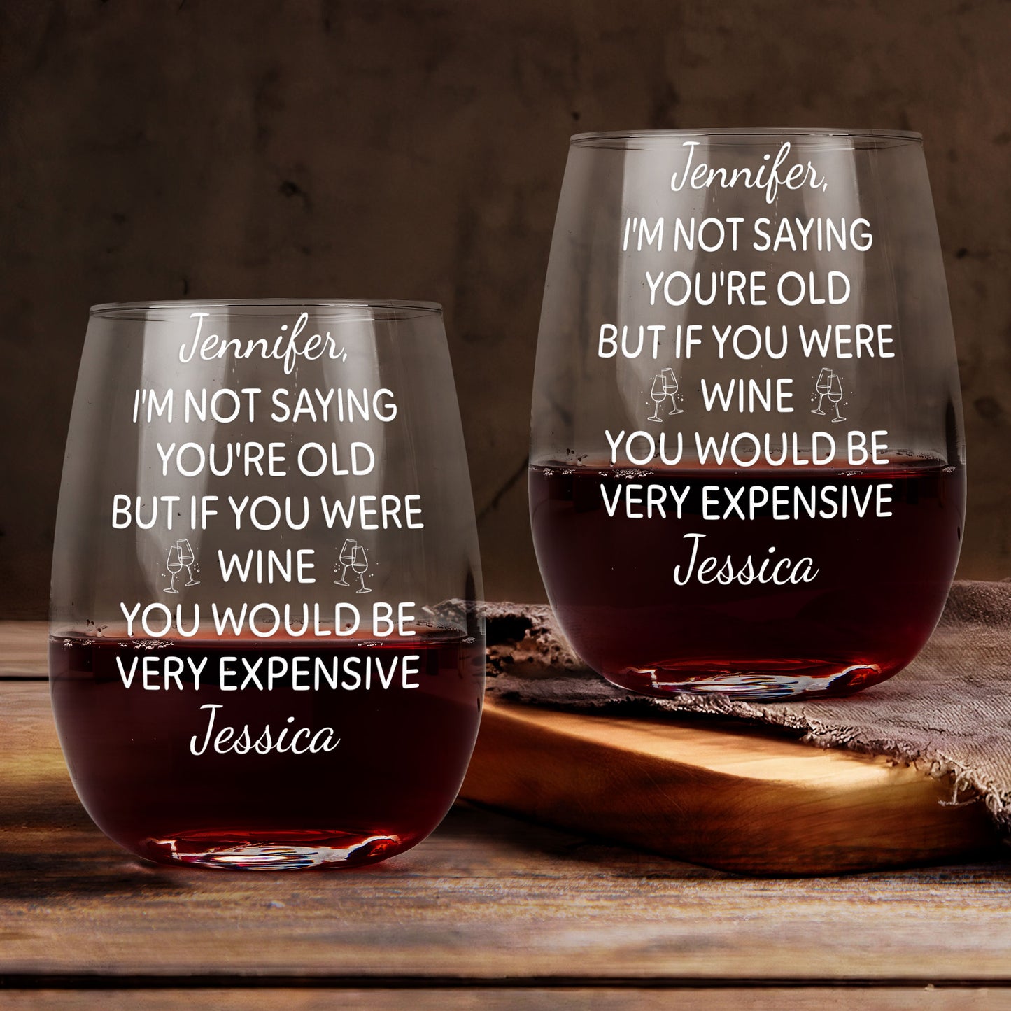 If You Were Wine You Would Be Very Expensive - Personalized Stemless Wine Glass