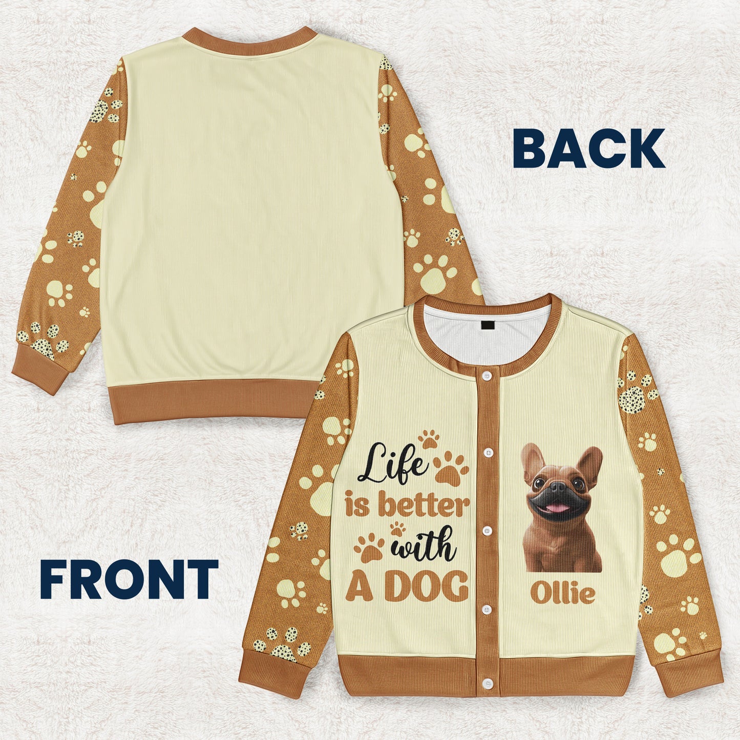 Life Is Better With Dogs - Personalized Crewneck Cardigan