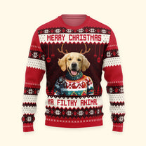 Merry Christmas Ya Filthy Animal - Personalized Photo Ugly Sweater