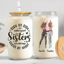 Sisters Are Always Close At Heart Gift For Friends - Personalized Clear Glass Cup