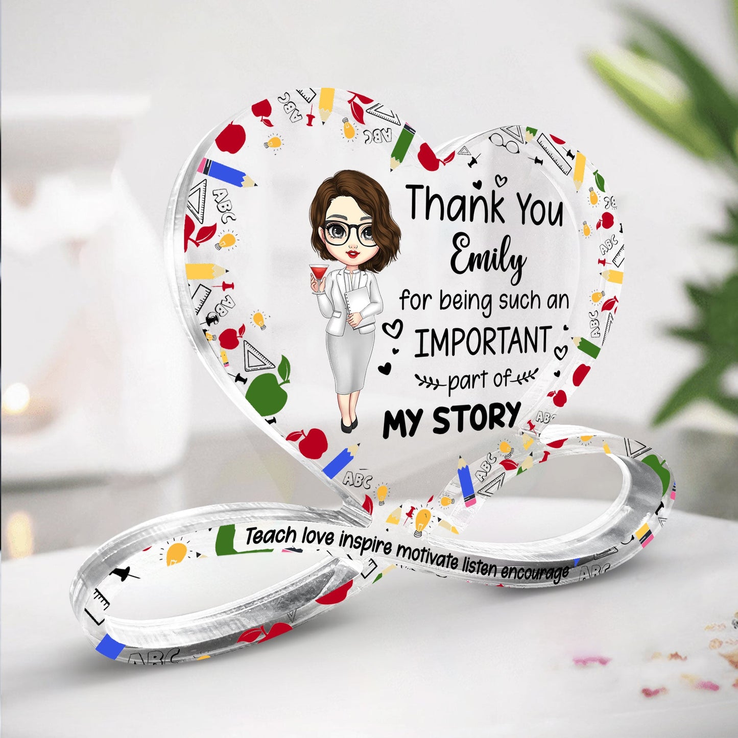 Teach Love Inspire Motivate Listen Encourage - Personalized Infinity Heart-Shaped Acrylic Plaque