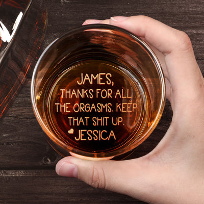 Thanks For All The Orgasms Anniversary Gift For Him - Personalized Engraved Whiskey Glass - Gift For Husband