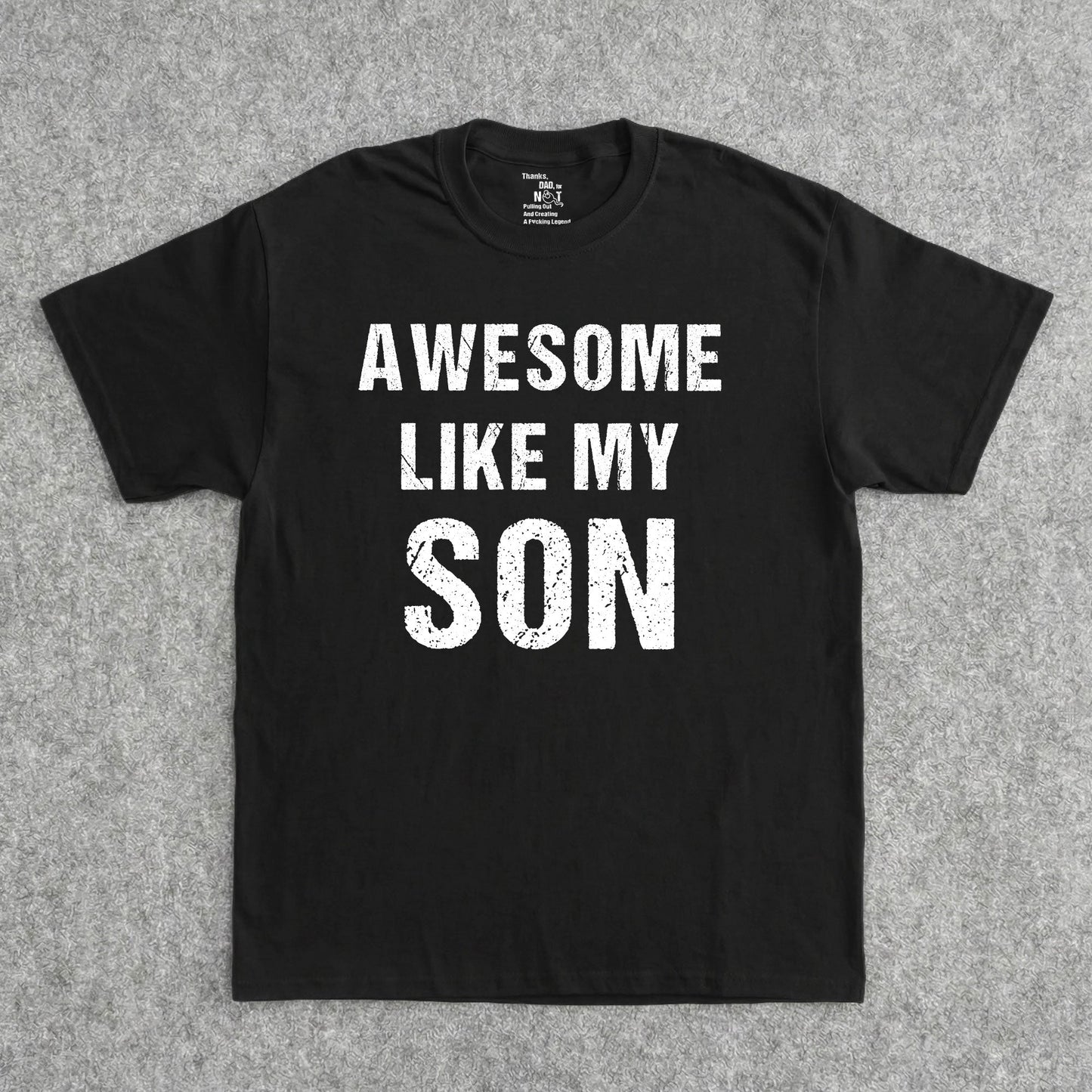Thanks, Dad For Not Pulling Out - Personalized Shirt