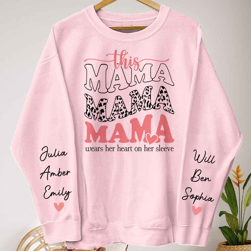 This Mama Wears Her Heart On Her Sleeve - Up To 12 Names - Personalized Sweatshirt