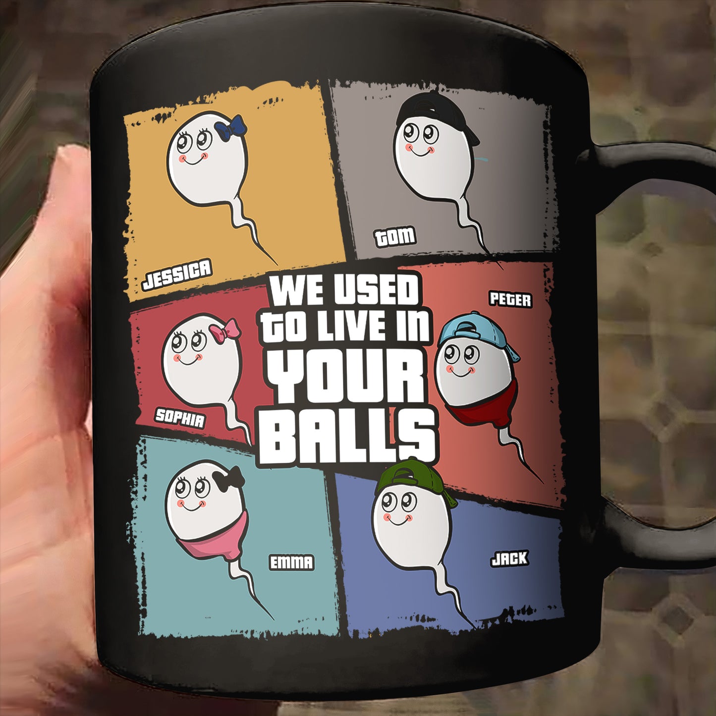 We Used To Live In Your Balls - Personalized Mug