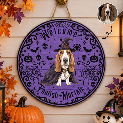 Welcome Foolish Mortals Custom Pet Watercolor Halloween - Personalized Wood Sign