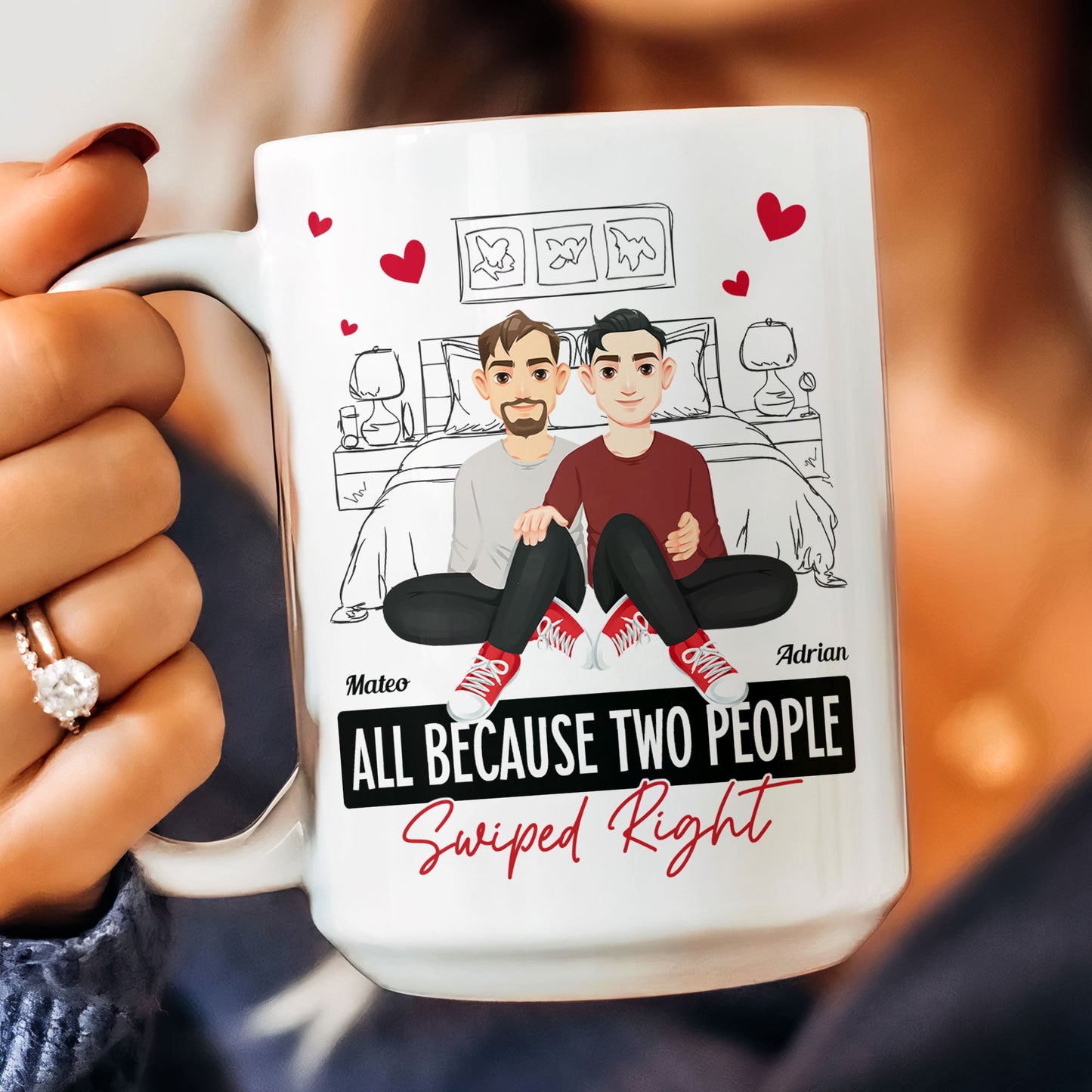 All Because Two People Swiped Right - Personalized Mug