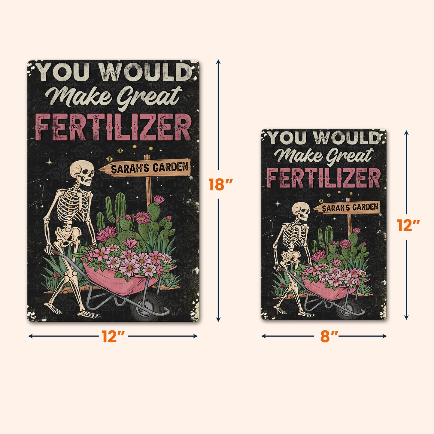 You-Would-Make-Great-Fertilizer-Dark-Humor-Yard-Decor-Personalized-Metal-Sign-4
