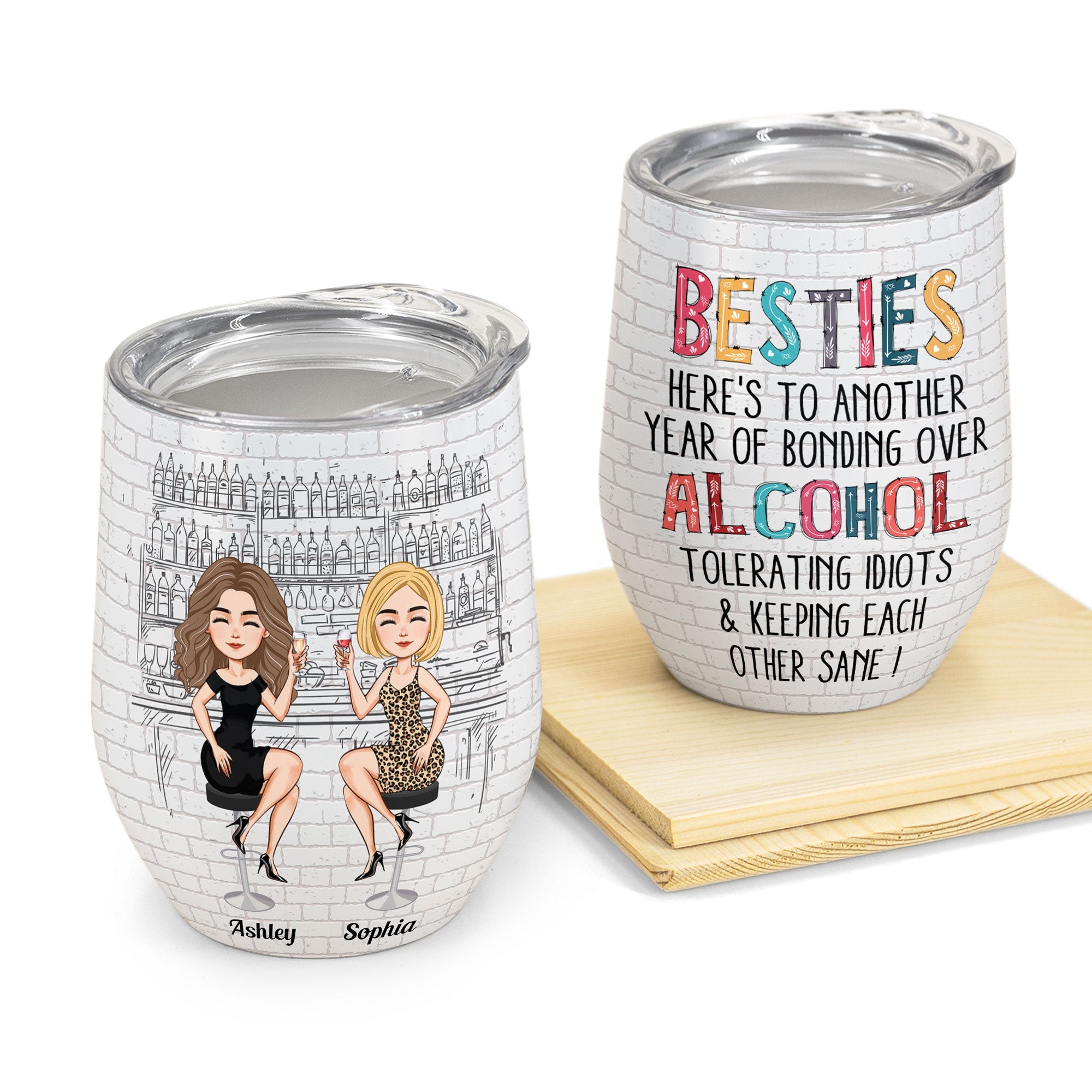 Bonding Over Alcohol With Besties - Personalized 30oz Tumbler