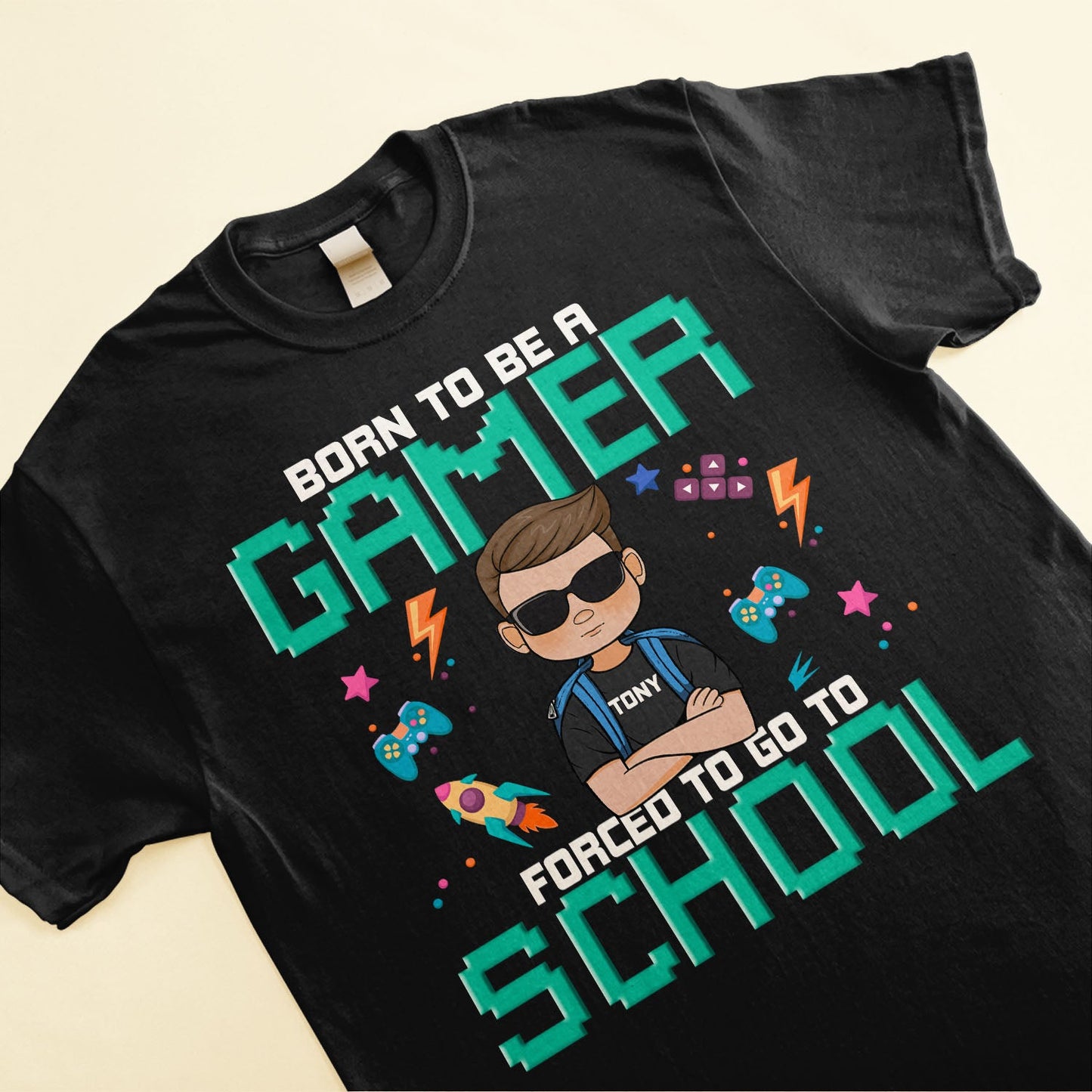 Born To Be A Gamer Forced To Go To School - Personalized Shirt