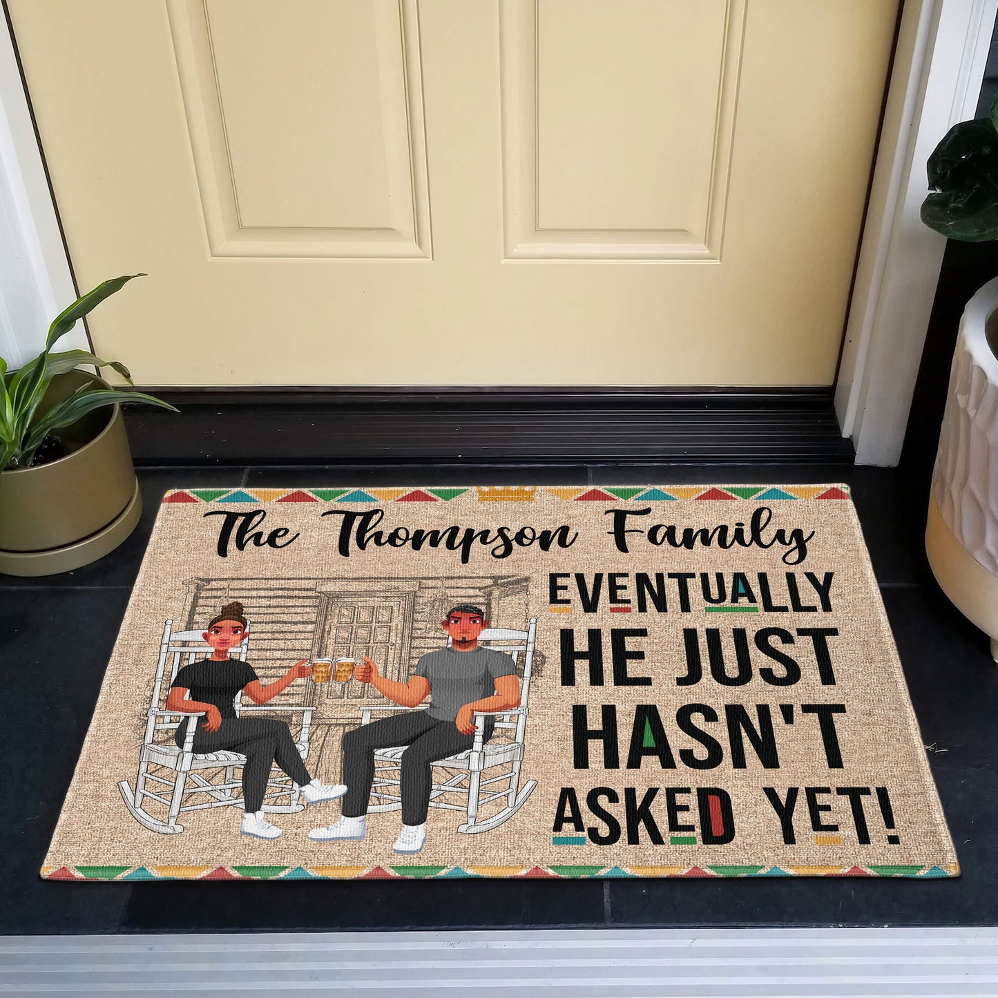 Eventually He Just Hasn't Asked Yet! - Personalized Doormat