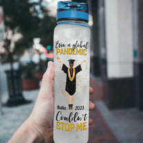 Global Pandemic Couldn't Stop Me - Personalized Water Bottle With Time Marker