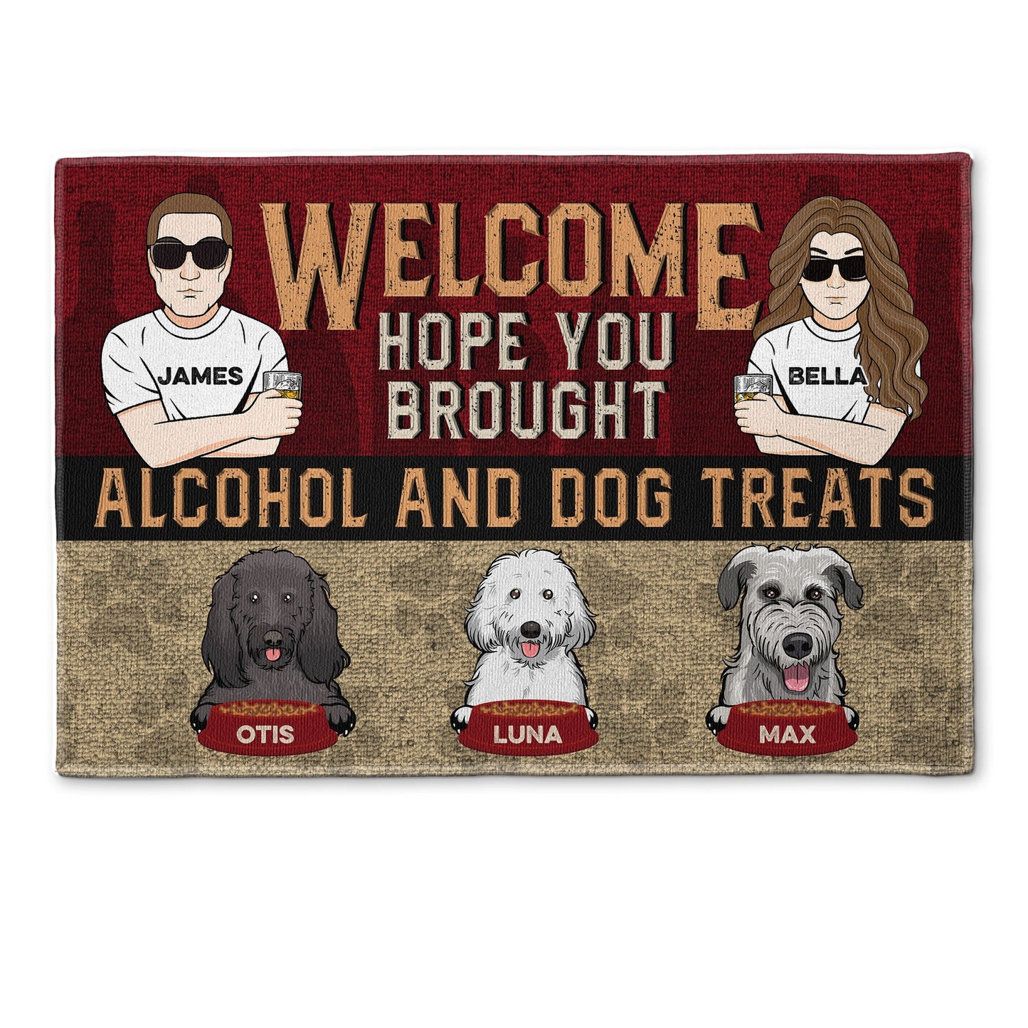 Hope You Brought Alcohol & Dog Treats - Personalized Doormat - Home Decor, Funny Gift For Dog Lovers, Family, Couple
