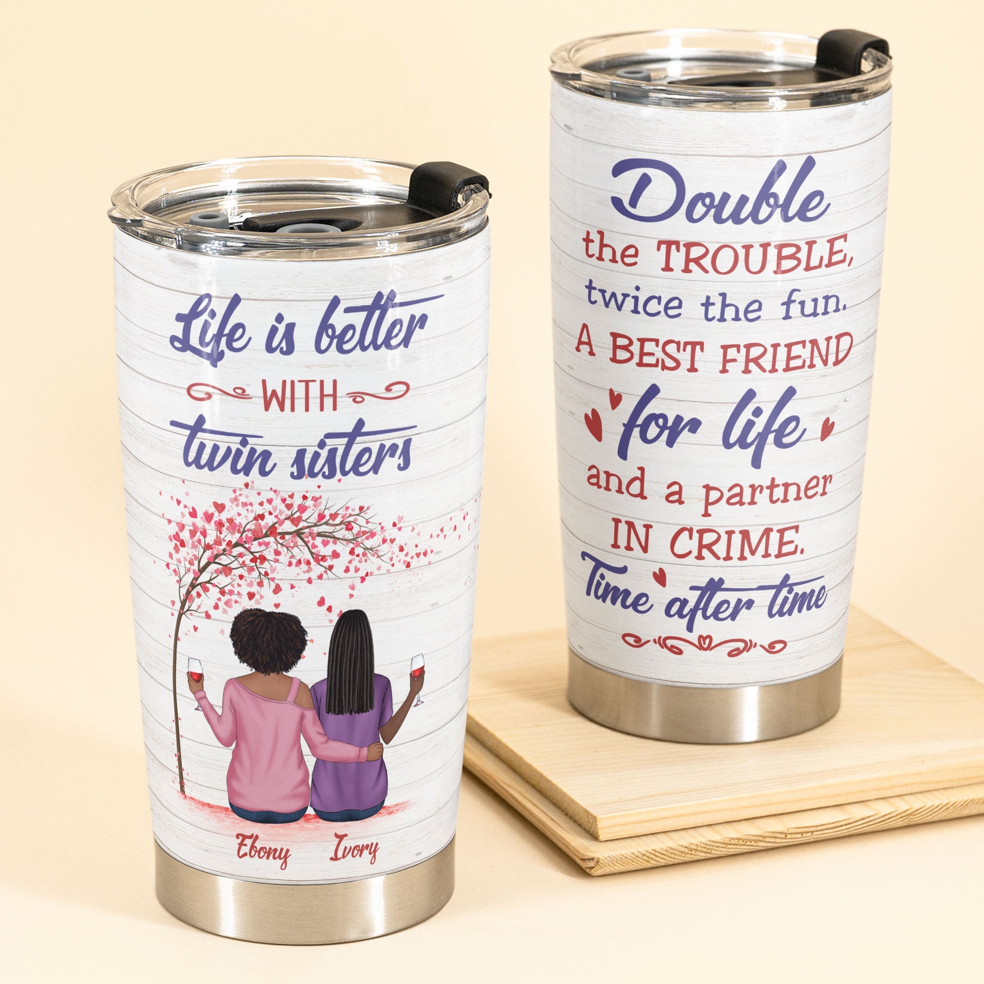Life Is Better With Twin Sisters Personalized Tumbler Cup Macorner