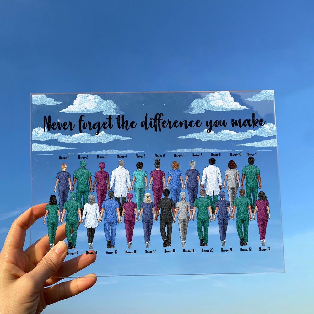 Never Forget The Difference You Make - Personalized Acrylic Plaque - Loving, Work Leaving, Birthday Gift For Nurses, Doctors, Hospital Workers, Colleagues, Coworker