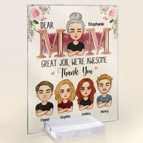 New Version Dear Mom Great Job, Thank You - Personalized Acrylic Plaque