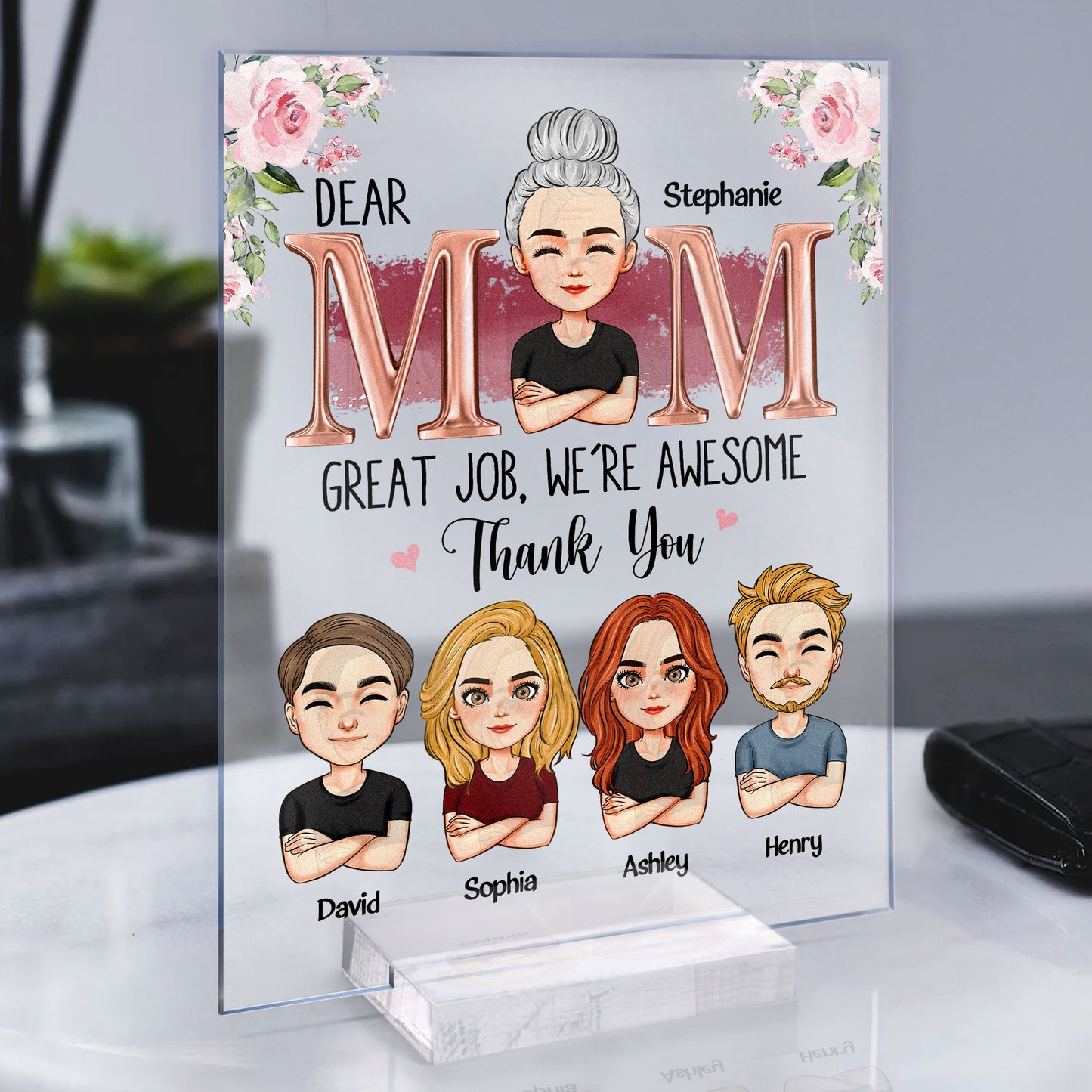 New Version Dear Mom Great Job, Thank You - Personalized Acrylic Plaque