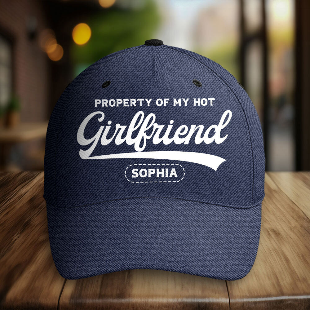 Property Of My Hot Girlfriend - Personalized Classic Cap – Macorner