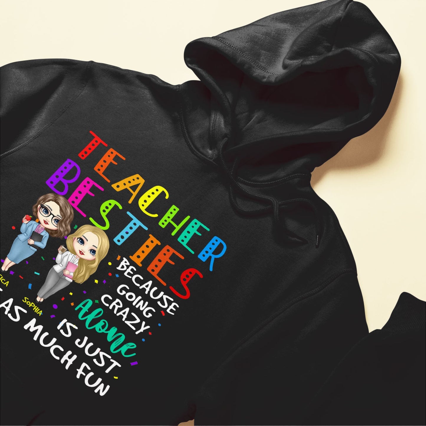 Teacher Besties Because Going Crazy Alone Is Not Fun - Personalized Shirt - Birthday Back To School Gift, Leaving Gift For Teachers, Coworkers, Colleagues, Besties