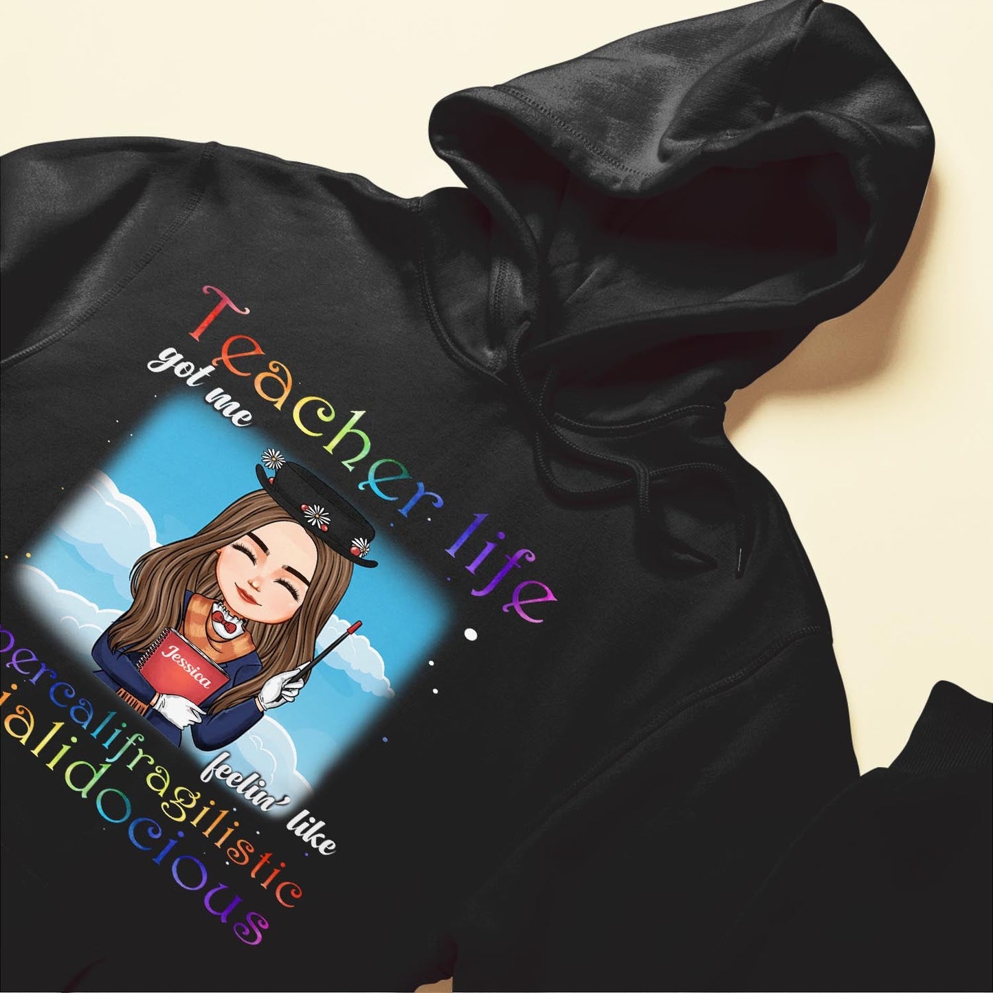 Teacher Life Got Me Feelin' Like Supercalifragilisticexpialidocious - Personalized Shirt - Christmas Gift For Teachers