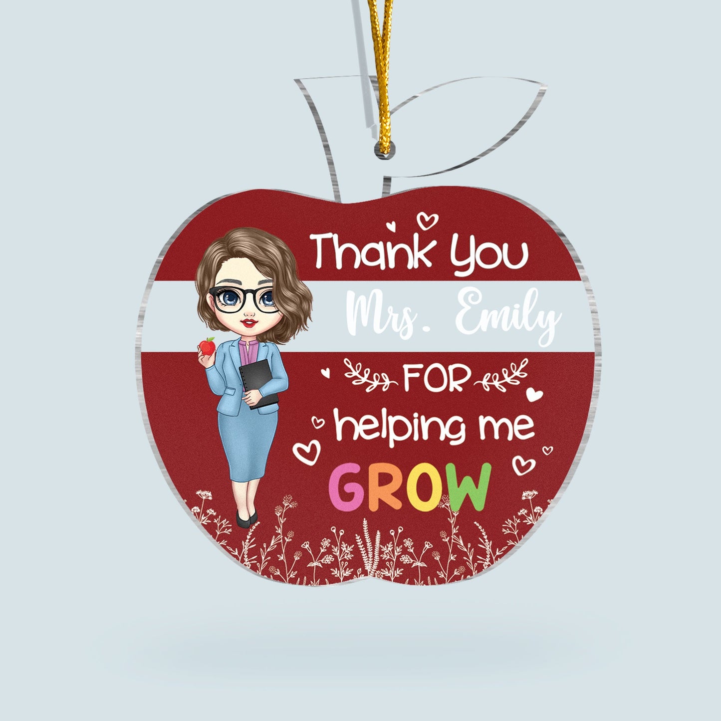 Thank You Teacher For Helping Me Grow - Personalized Custom Shaped Acrylic Ornament - Christmas, Holiday Eve, Birthday Gift For Teachers, Teacher Assistants, School Workers, Lecturers