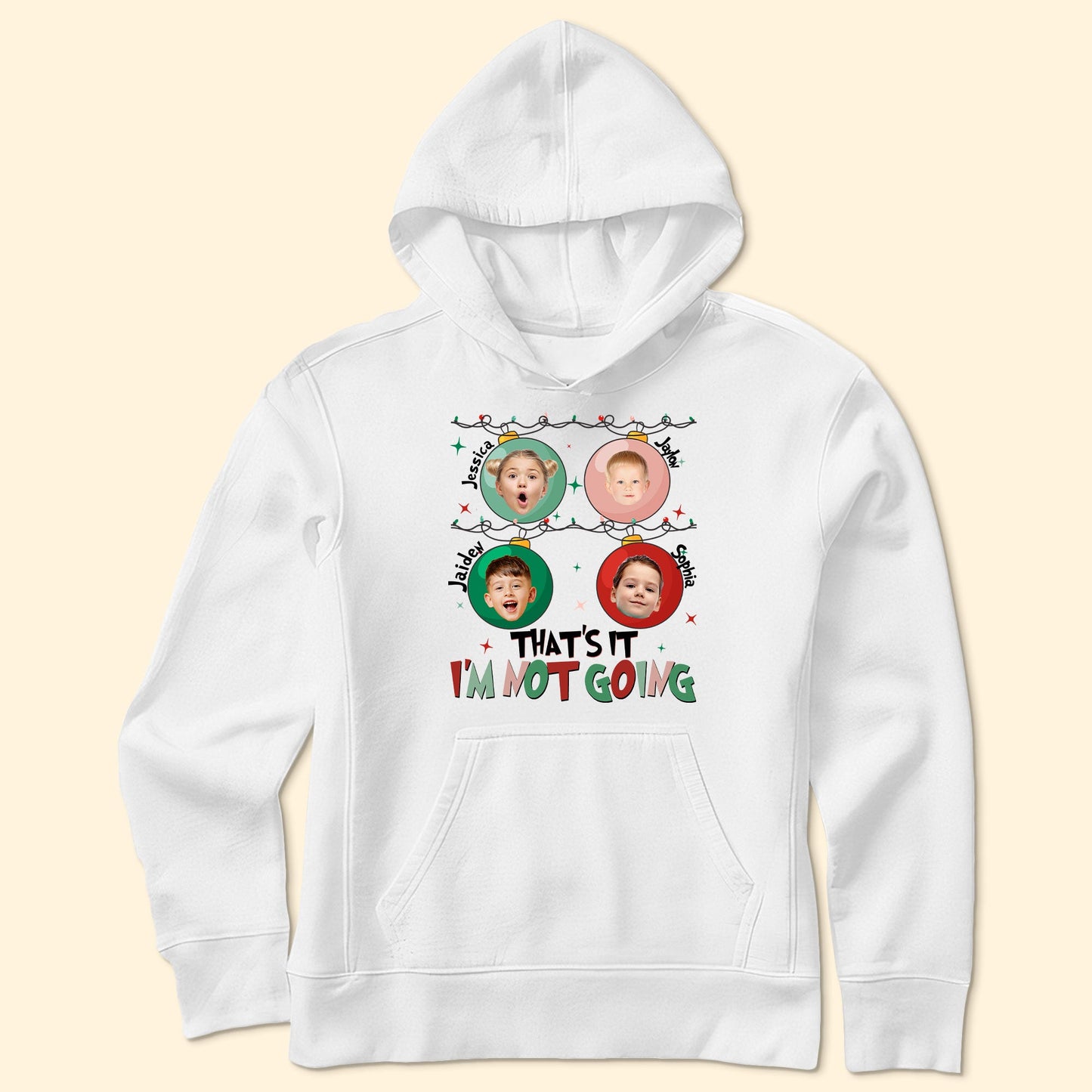 That's It I'm Not Going - Personalized Photo Shirt