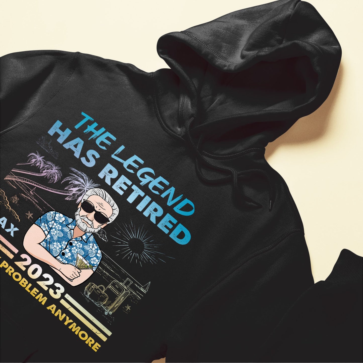 The Legend Has Retired Not My Problem Anymore - Personalized Shirt