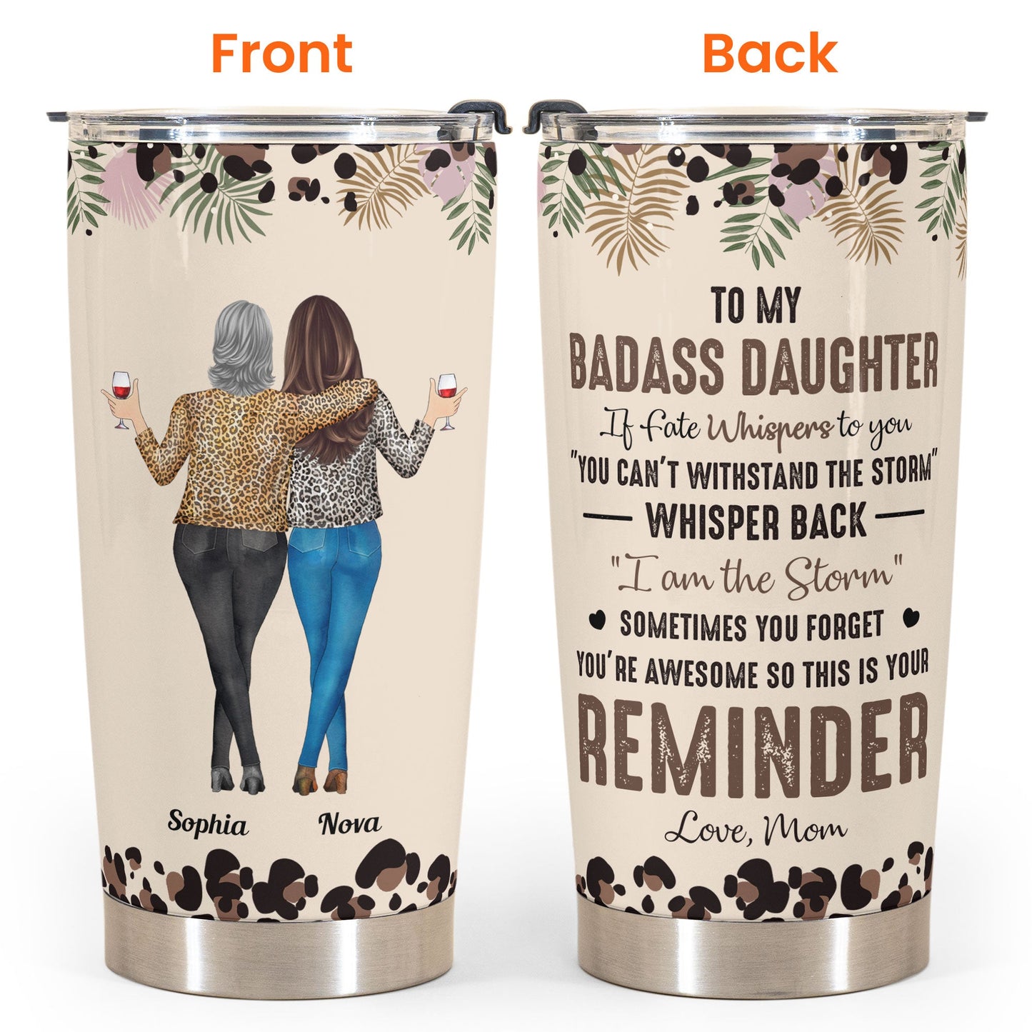 To My Daughter Whisper Back I Am The Storm - Personalized Tumbler Cup - Gift For Daughter