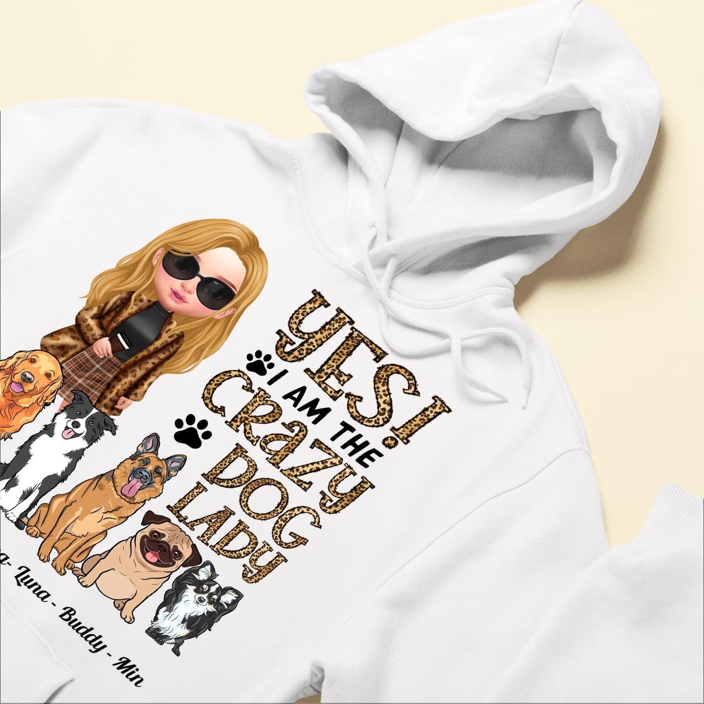 Yes! I Am The Crazy Dog Lady - Personalized Shirt - Birthday Gift For Dog Lovers, Dog Mom - Fashion Girls