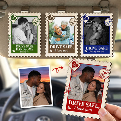 Drive Safe I Love You Postage Stamp - Personalized Car Visor Clip