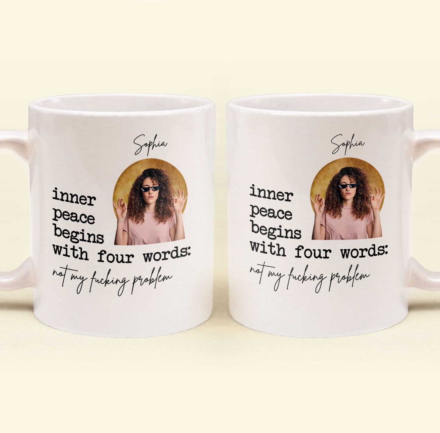 Inner Peace Begins With For Words Funny For Me Gifts - Personalized Photo Mug