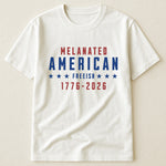 Melanated American Freeish - Shirt