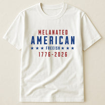 Melanated American Freeish - Shirt