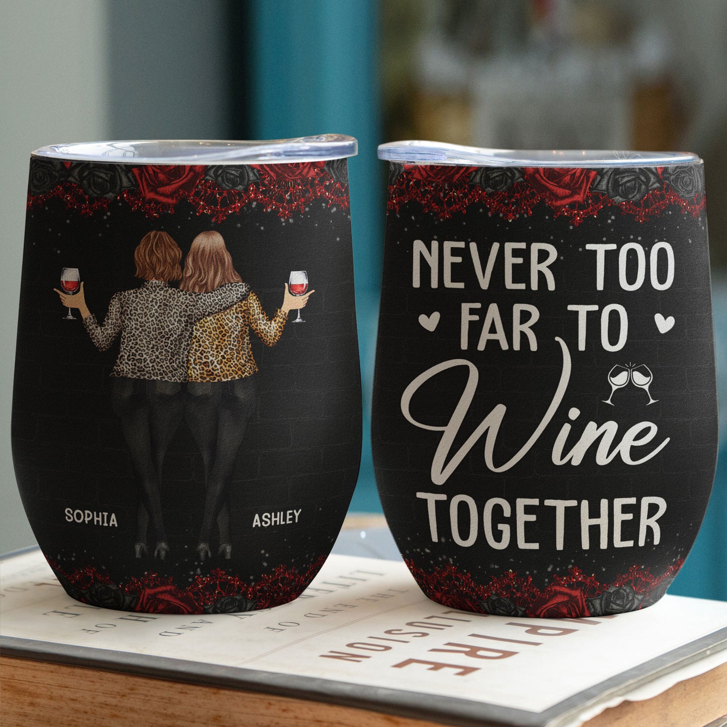 Never Too Far To Wine Together - New Style - Personalized Wine Tumbler