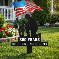 250 Years Of Defending Liberty - Personalized Metal Garden Stake