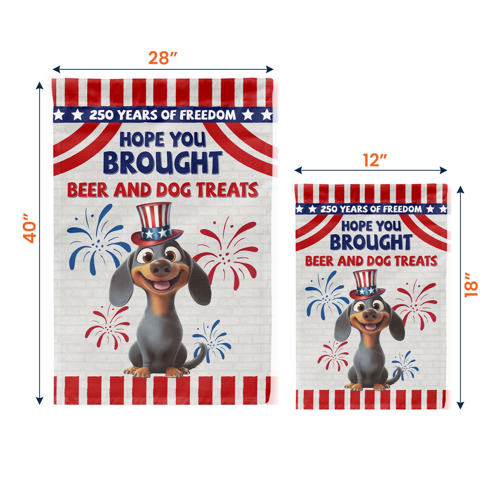 250 Years Of Freedom Hope You Brought Beer And Dog Treats - Personalized Flag
