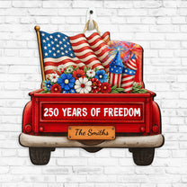 250 Years Of Freedom - Red Truck - Personalized Wood Sign