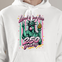 250-Years-Land-Of-The-Free-Shirt-7