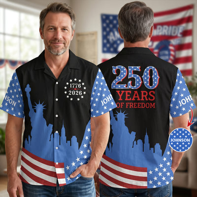 250 Years Of Freedom - Personalized Hawaiian Shirt