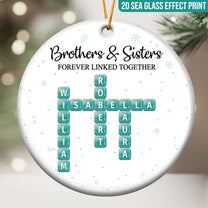2D Sea Glass Effect Printed Brothers Sisters Forever Linked Together - Personalized Ceramic Ornament