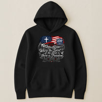 Where The Spirit Of The Lord Is, There Is Freedom - Shirt