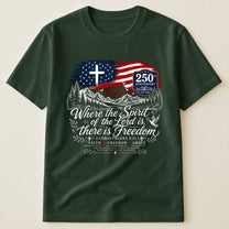Where The Spirit Of The Lord Is, There Is Freedom - Shirt