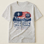 Where The Spirit Of The Lord Is, There Is Freedom - Shirt