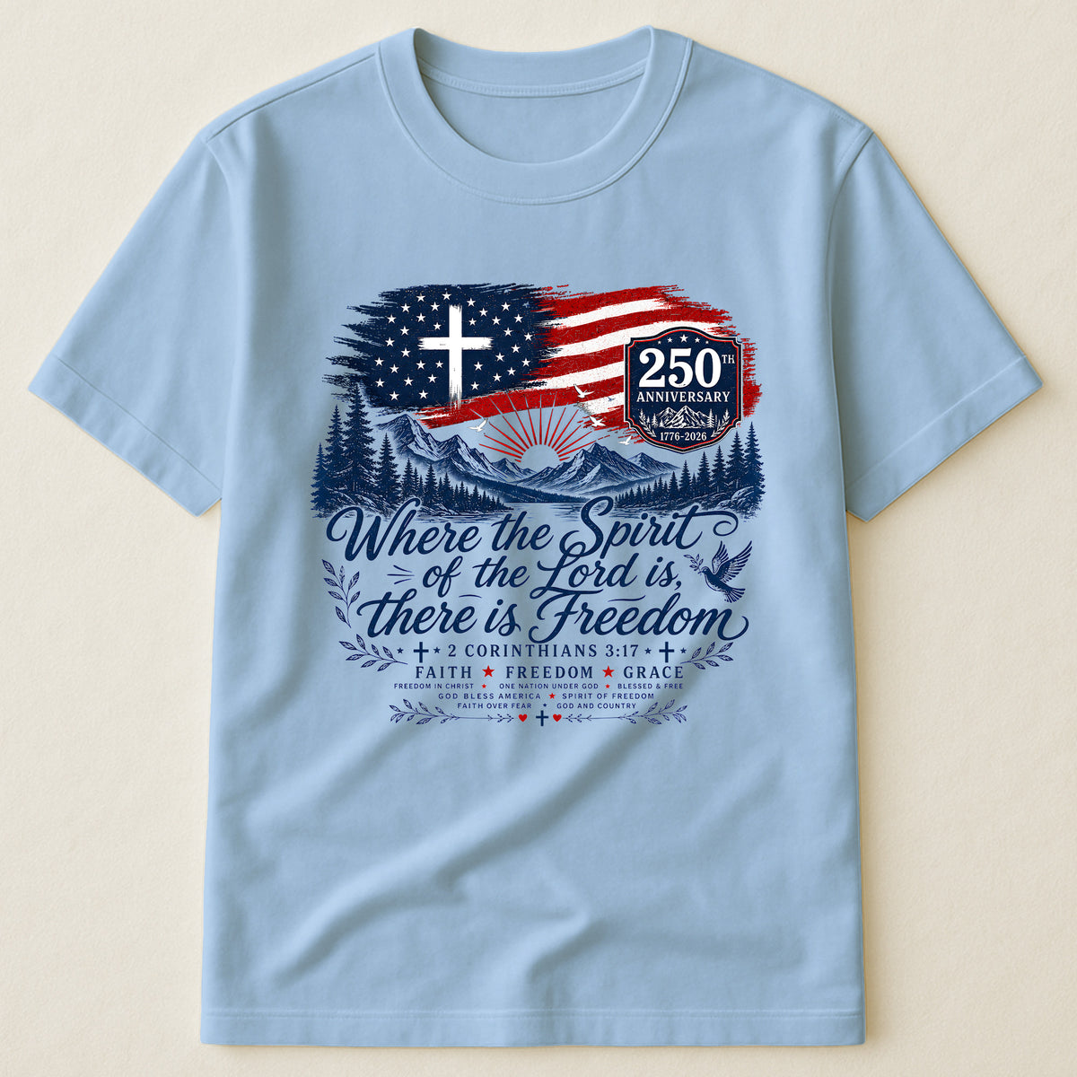 Where The Spirit Of The Lord Is, There Is Freedom - Shirt